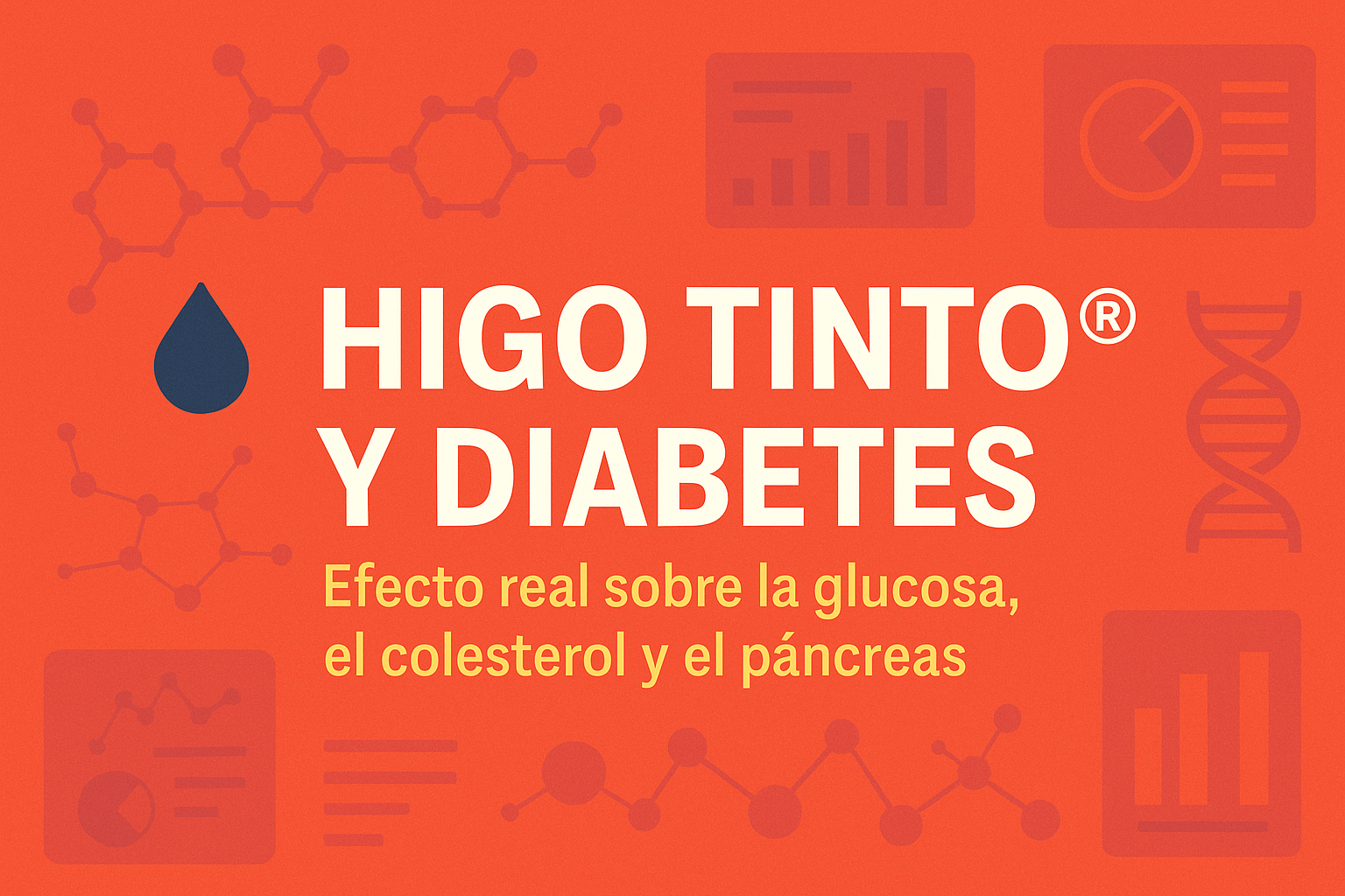 🩸 HIGO TINTO® Y DIABETES: Efecto real sobre la glucosa, el colesterol y el páncreas