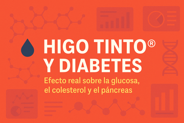 🩸 HIGO TINTO® Y DIABETES: Efecto real sobre la glucosa, el colesterol y el páncreas