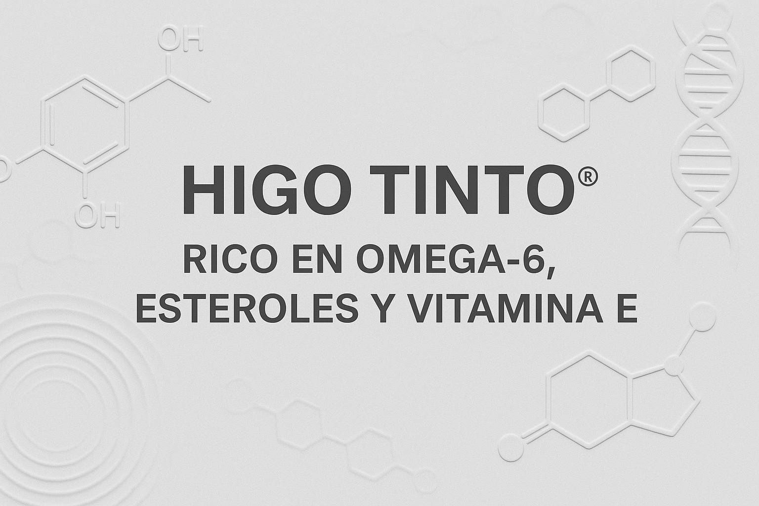 HIGO TINTO® Y NUTRICIÓN CELULAR: El aceite de semilla como fuente de lípidos funcionales y antioxidantes naturales