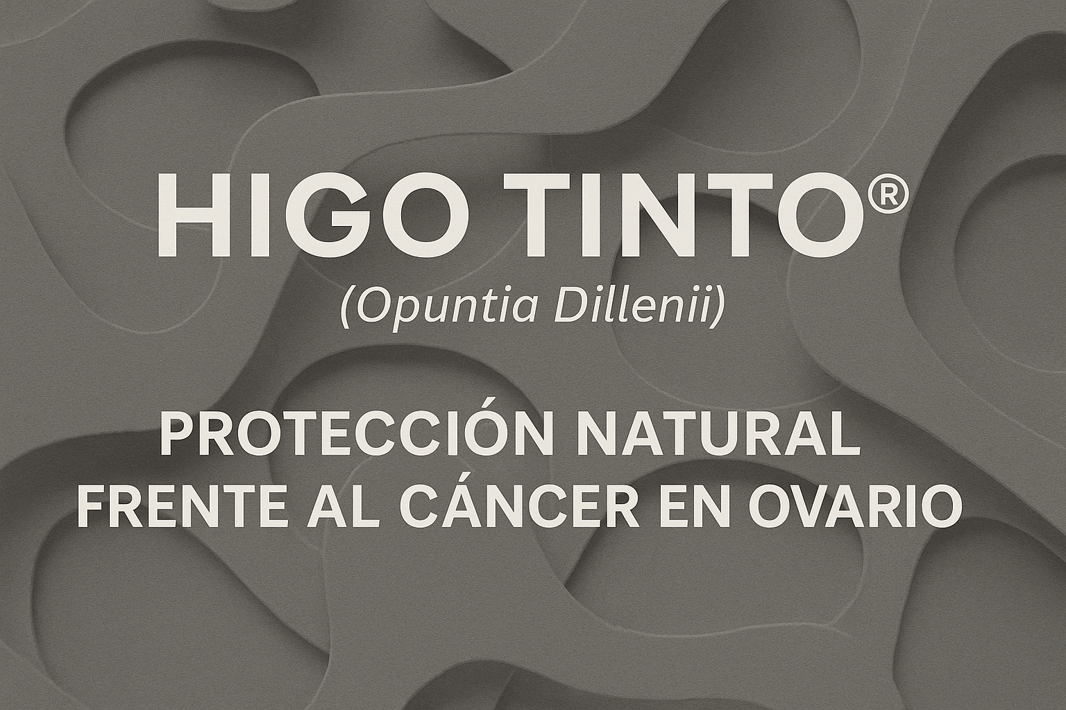 HIGO TINTO® Y CÁNCER DE OVARIO: El potencial de sus polisacáridos como agentes antitumorales naturales