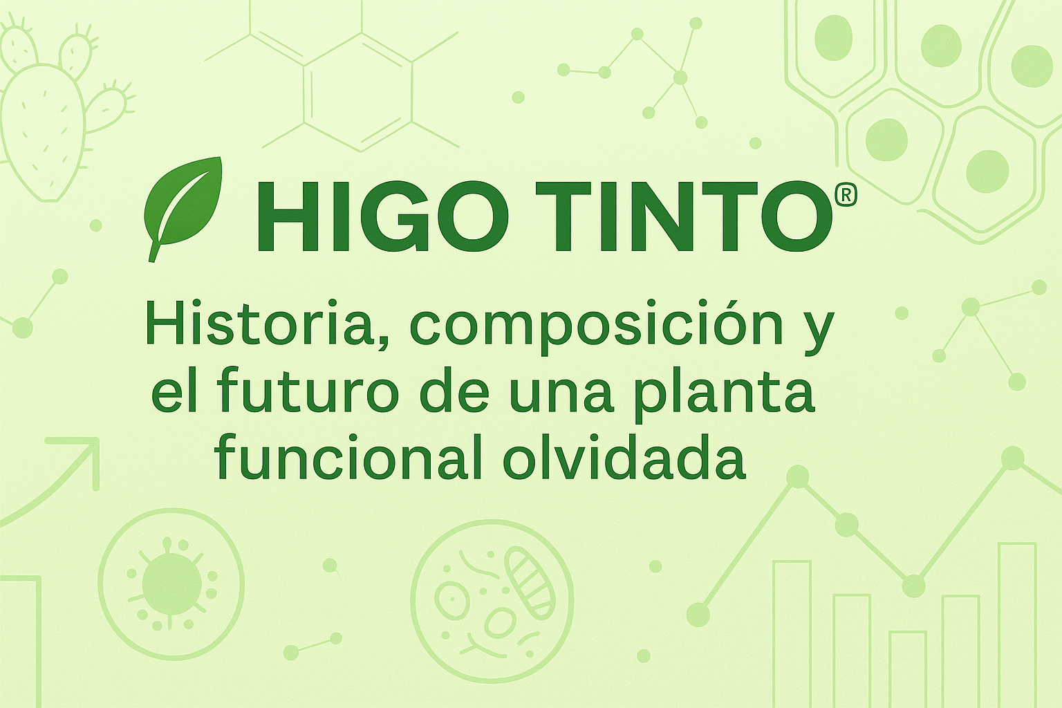HIGO TINTO®: Historia, composición y el futuro de una planta funcional olvidada - Tuno Canarias