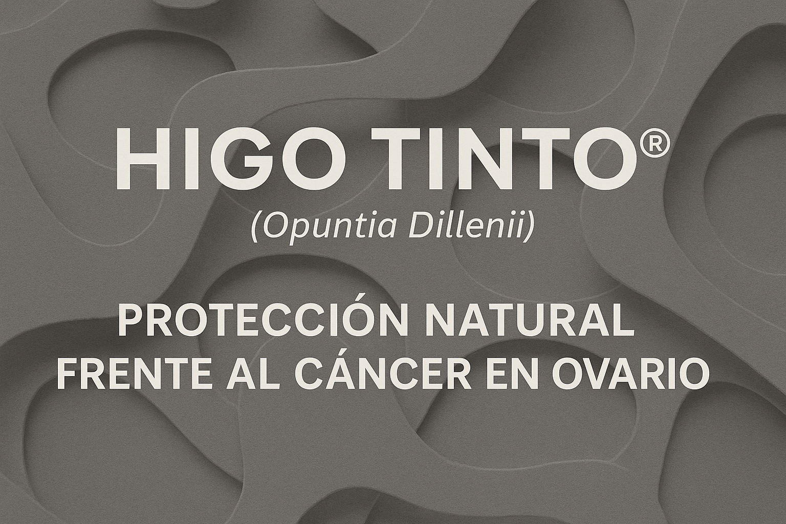 HIGO TINTO® Y CÁNCER DE OVARIO: El potencial de sus polisacáridos como agentes antitumorales naturales - Tuno Canarias